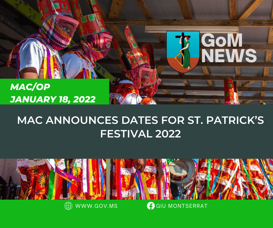 MAC ANNOUNCES DATES FOR ST. PATRICK'S FESTIVAL 2022 - Government of Montserrat - Vimarsana News